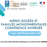 Conférence Inversée « Mères isolées et familles monoparentales » Jeudi 7 mars 2019 au Centre d’Accueil Intercommunal de Grenoble