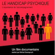 Projection du film-documentaire LE HANDICAP PSYCHIQUE, le 14 novembre 2019
